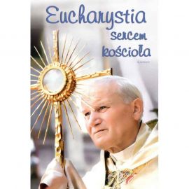 Plakat – Eucharystia sercem kościoła