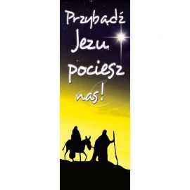 Baner Bożonarodzeniowy - Przybądź Jezu pociesz nas!