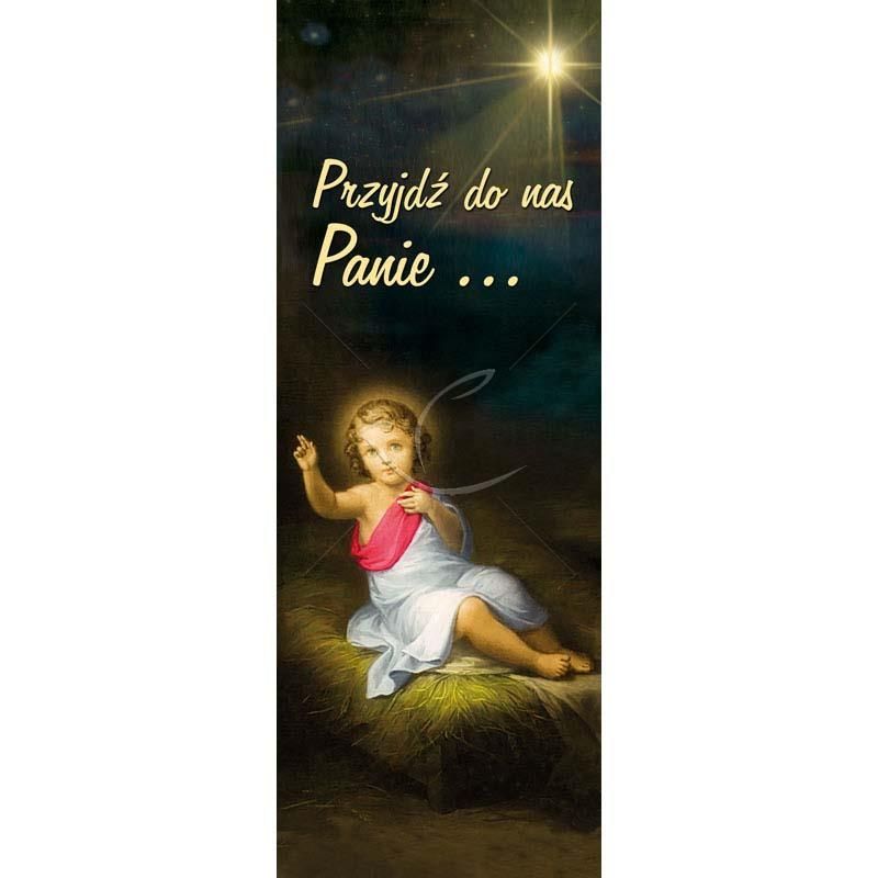 Baner Bożonarodzeniowy - Przyjdź do nas Panie …