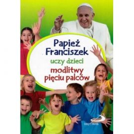 Papież Franciszek Uczy Dzieci Modlitwy...