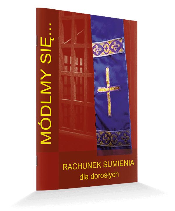 Rachunek sumienia dla dorosłych - MODLITEWNIKI - Rachunek sumienia dla dorosłych