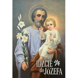 Plakat – św. Józef (Idźcie do Józefa) - Święci i Błogosławieni