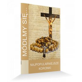 Modlitewnik Najpopularniejsze koronki - MODLITEWNIKI