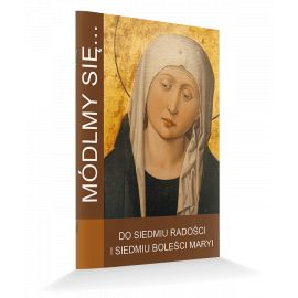 Modlitewnik Do siedmiu radości i siedmiu boleści Maryi - MODLITEWNIKI