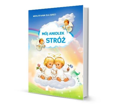 Modlitewnik dla dzieci - Mój Aniołek Stróż - Książki religijne dla dzieci - zdjęcie 2 - Modlitewnik dla dzieci - Mój Aniołek Stróż