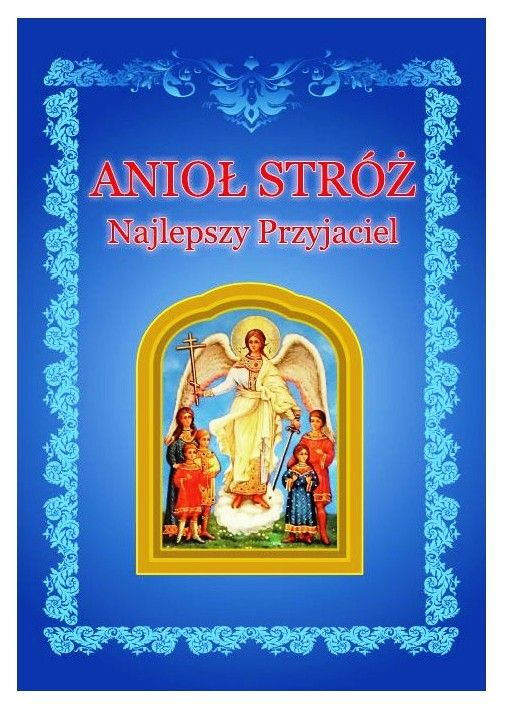 Modlitewnik Anioł Stróż Najlepszy Przyjaciel - Modlitewniki - Nowość