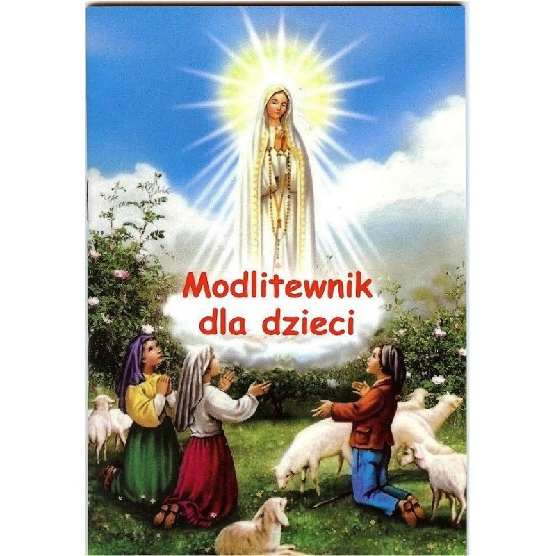 Modlitewnik dla dzieci - Fatima - Modlitewniki - Modlitewnik dla dzieci - Fatima