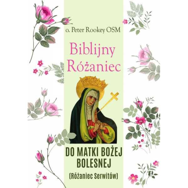 Modlitewnik Biblijny Różaniec Matki Bożej Bolesnej - RÓŻAŃCE, KORONKI, TAJEMNICE RÓŻAŃCOWE - Nowość