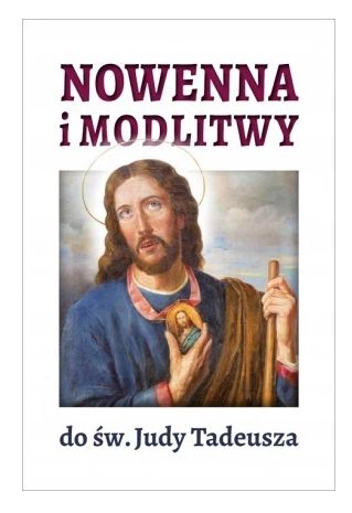 Nowenna i modlitwy do św. Judy Tadeusza - MODLITEWNIKI - Nowenna i modlitwy do św. Judy Tadeusza