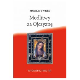 Modlitewnik. Modlitwy za Ojczyznę - MODLITEWNIKI