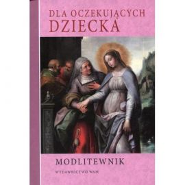 Modlitewnik. Dla oczekujących dziecka - MODLITEWNIKI