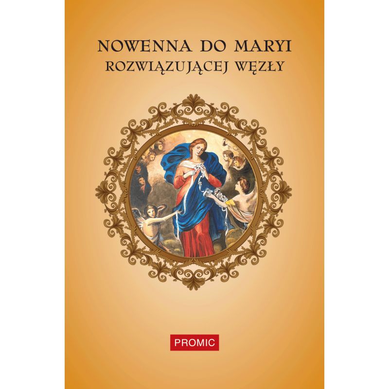 Nowenna do Maryi Rozwiązującej Węzły - MODLITEWNIKI - Nowenna do Maryi Rozwiązującej Węzły