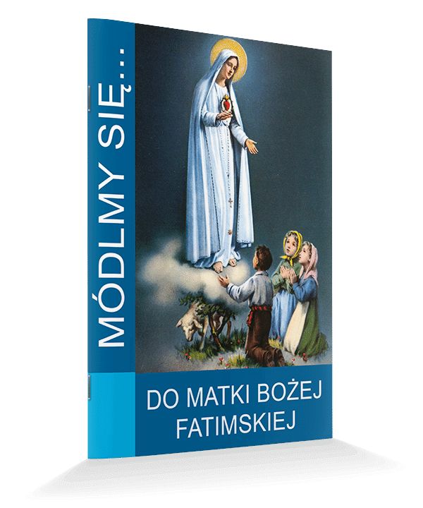 Modlitewnik Do Matki Bożej Fatimskiej - MODLITEWNIKI - Nowość