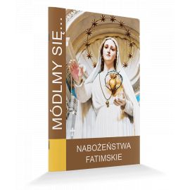 Modlitewnik Nabożeństwa fatimskie - MODLITEWNIKI