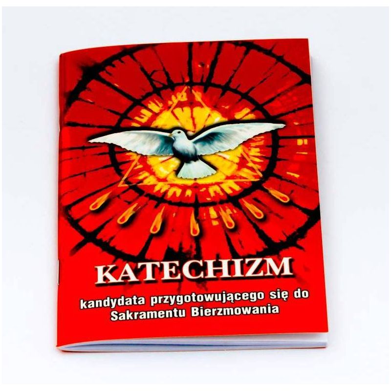 Katechizm kandydata przygotowującego się do Sakramentu Bierzmowania - SAKRAMENT BIERZMOWANIA - Katechizm kandydata przygotowującego się do Sakramentu Bierzmowania