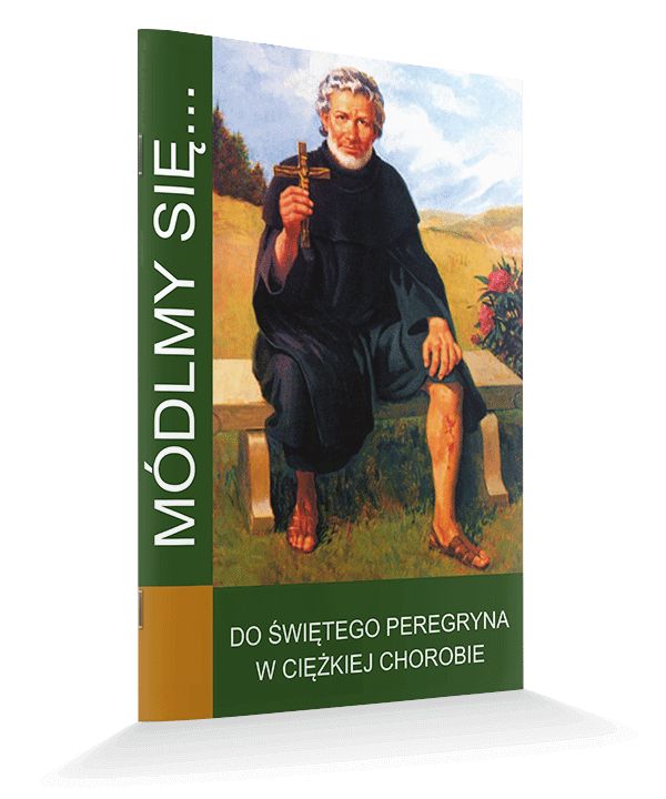 Modlitewnik Do Świętego Peregryna w ciężkiej chorobie - MODLITEWNIKI - Nowość