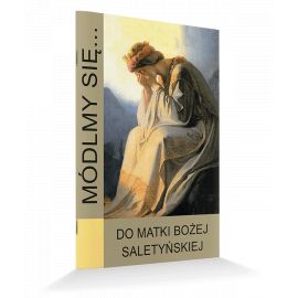 Modlitewnik Do Matki Bożej Saletyńskiej - MODLITEWNIKI