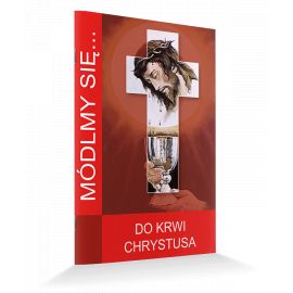 Modlitewnik Do krwi Chrystusa - MODLITEWNIKI