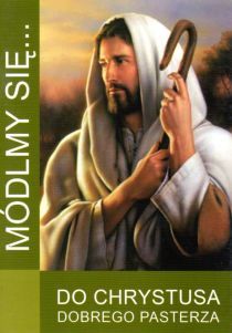 Módlmy się... do Chrystusa Dobrego Pasterza - MODLITEWNIKI - Nowość
