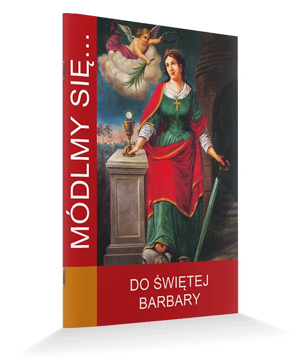 Módlmy się... Do Świętej Barbary - MODLITEWNIKI - Nowość