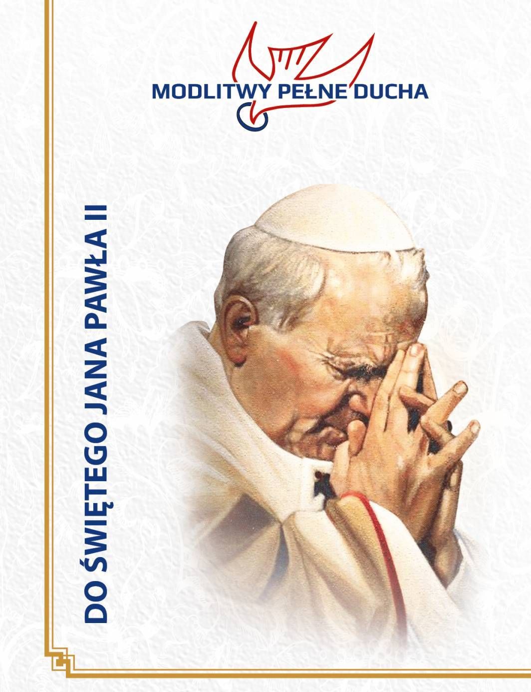 Modlitwy Pełne Ducha - Święty Jan Paweł II - Modlitewniki - Nowość