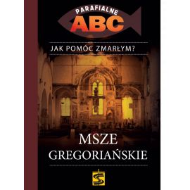 Msze gregoriańskie - Jak pomóc zmarłym - MODLITEWNIKI
