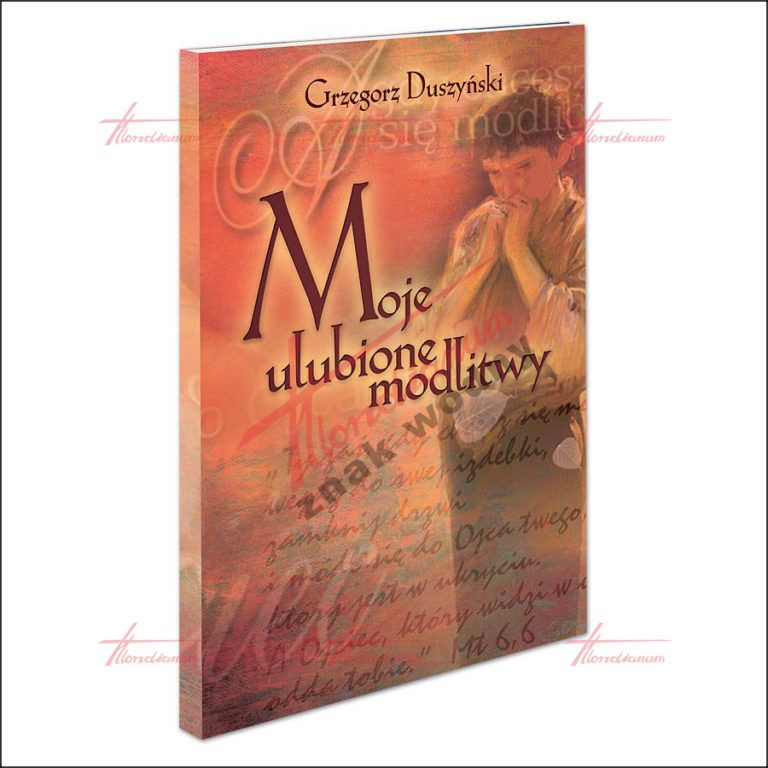 Modlitewnik Moje ulubione modlitwy - G. Duszyński - MODLITEWNIKI - Nowość