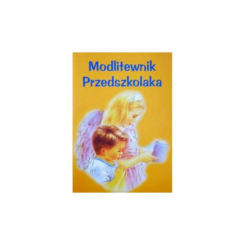 Modlitewnik przedszkolaka - MODLITEWNIKI - Modlitewnik przedszkolaka