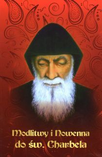Modlitwy i nowenny do św. Charbela - MODLITEWNIKI - Nowość