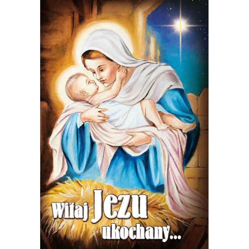 Plakat Bożonarodzeniowy - Witaj Jezu Ukochany - ASORTYMENT NA BOŻE NARODZENIE - Nowość