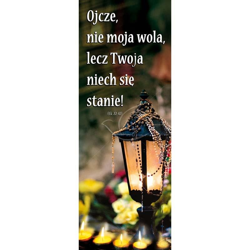 Baner - Ojcze nie moja wola... - WSZYSTKICH ŚWIĘTYCH - Nowość