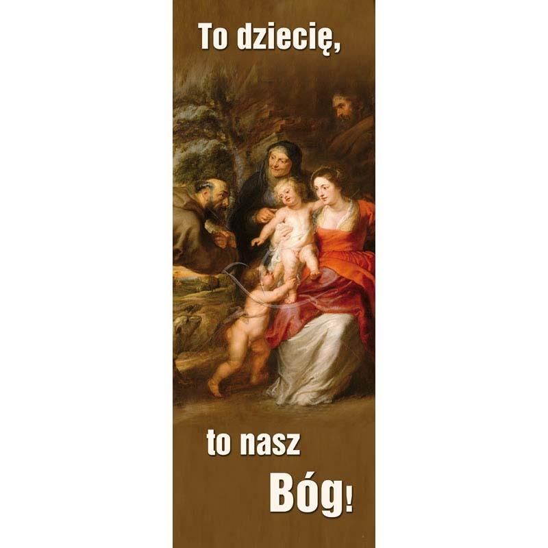 Baner Bożonarodzeniowy - To dziecię, to nasz Bóg! - Boże Narodzenie - Baner Bożonarodzeniowy - To dziecię, to nasz Bóg!