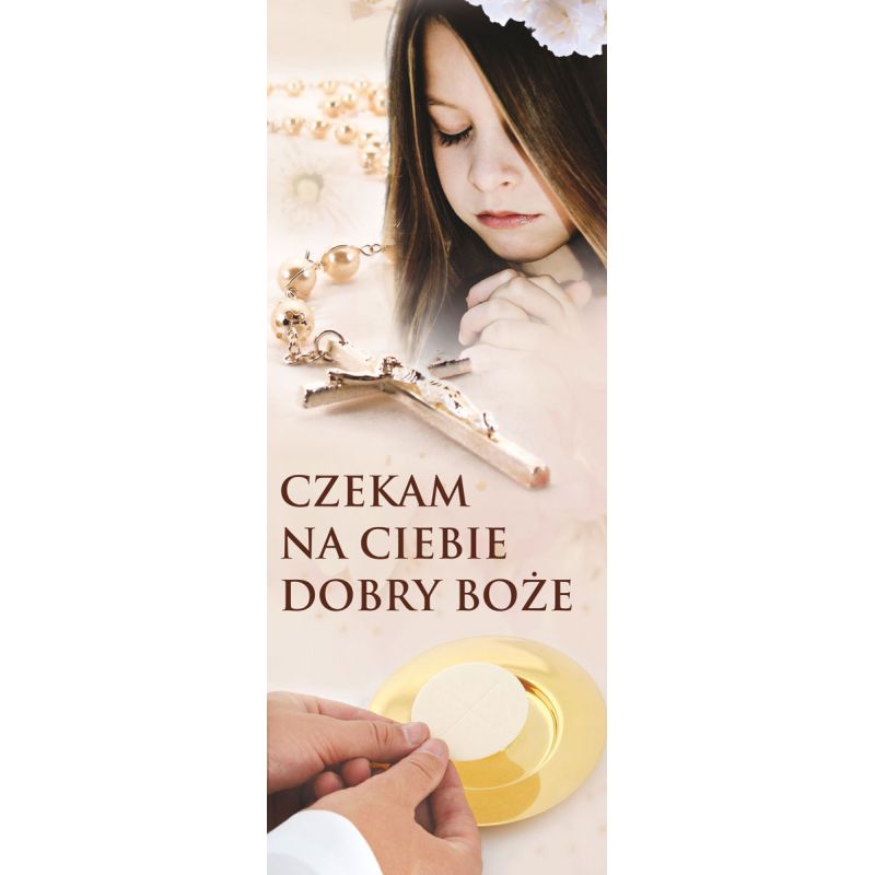 Baner I Komunia Święta - Czekam na Ciebie" (2) - Pierwsza Komunia Święta - Baner I Komunia Święta - Czekam na Ciebie" (2)