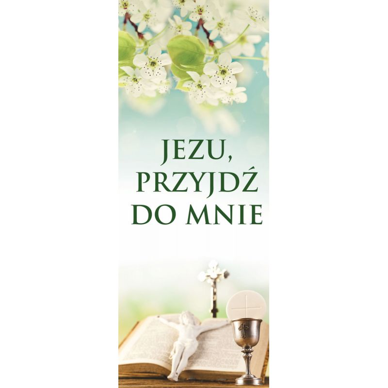 Baner I Komunia Święta - Jezu, przyjdź (3) - Pierwsza Komunia Święta - Baner I Komunia Święta - Jezu, przyjdź (3)