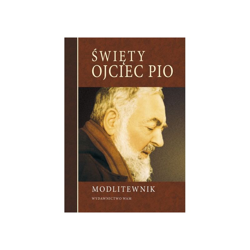 Modlitewnik - Ojciec Pio - MODLITEWNIKI - Modlitewnik - Ojciec Pio