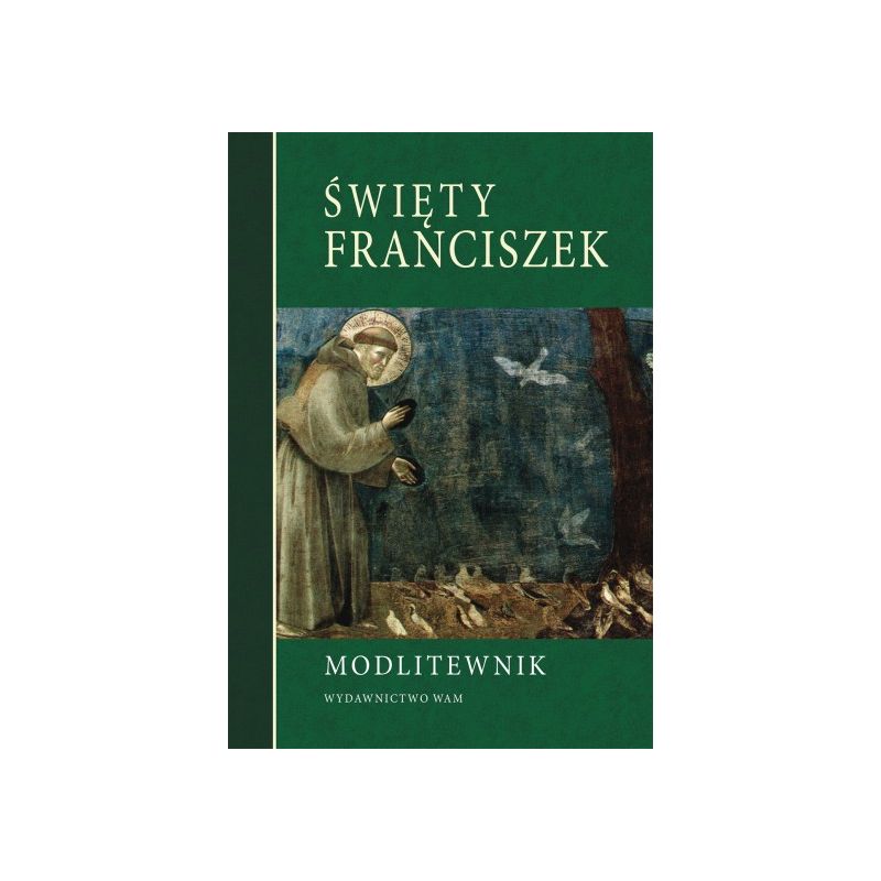 Modlitewnik - Święty Franciszek - MODLITEWNIKI - Modlitewnik - Święty Franciszek