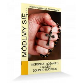 Módlmy się... Koronka i różaniec z Ojcem Dolindo Ruotolo - Modlitewniki