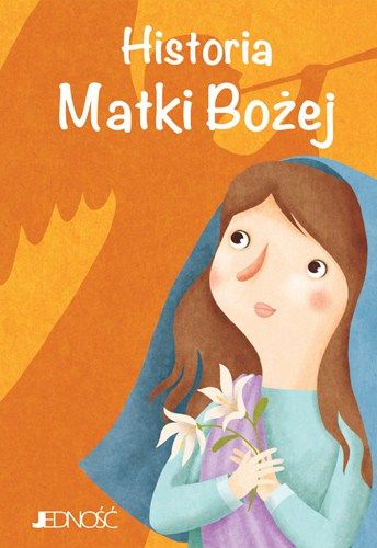 Historia Matki Bożej - Książki religijne dla dzieci - Nowość