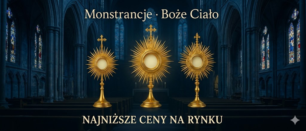 Monstrancje na Boże Ciało (różne modele, niska cena)